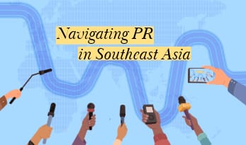 Priority Blogs 2025-6-Navigating PR in SEA Thumbnail | We Live Asia